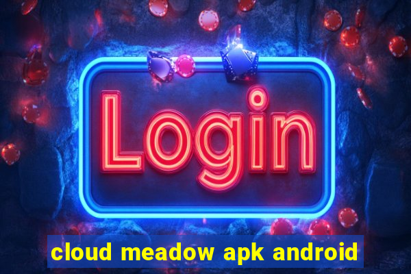 cloud meadow apk android